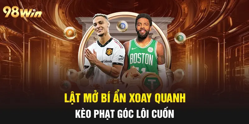 Lật mở bí ẩn xoay quanh kèo phạt góc lôi cuốn