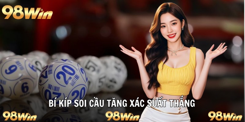Bí kíp soi cầu tăng xác suất thắng